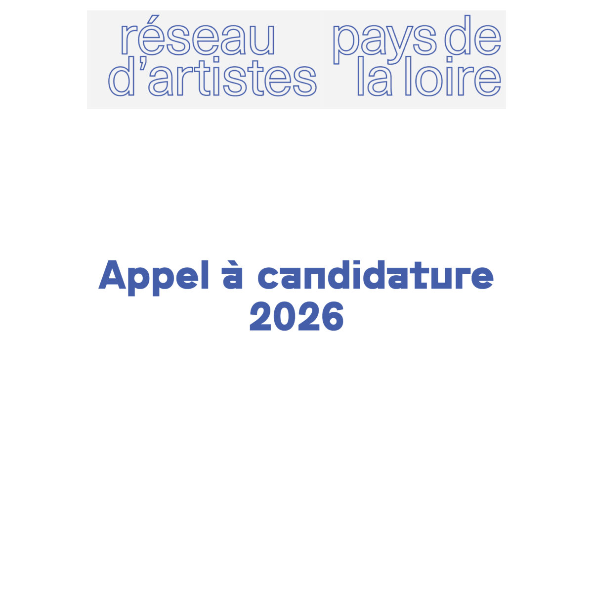 Logo Appel à candidature 2026 - Réseau d'Artistes en Pays de la Loire